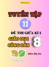 Tuyển tập 11 Đề thi giữa Kì 1 GDCD 8 - Kết Nối Tri Thức (Kèm đáp án)
